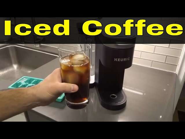 How To Make Iced Coffee From Keurig: Easy Iced Coffee Tips